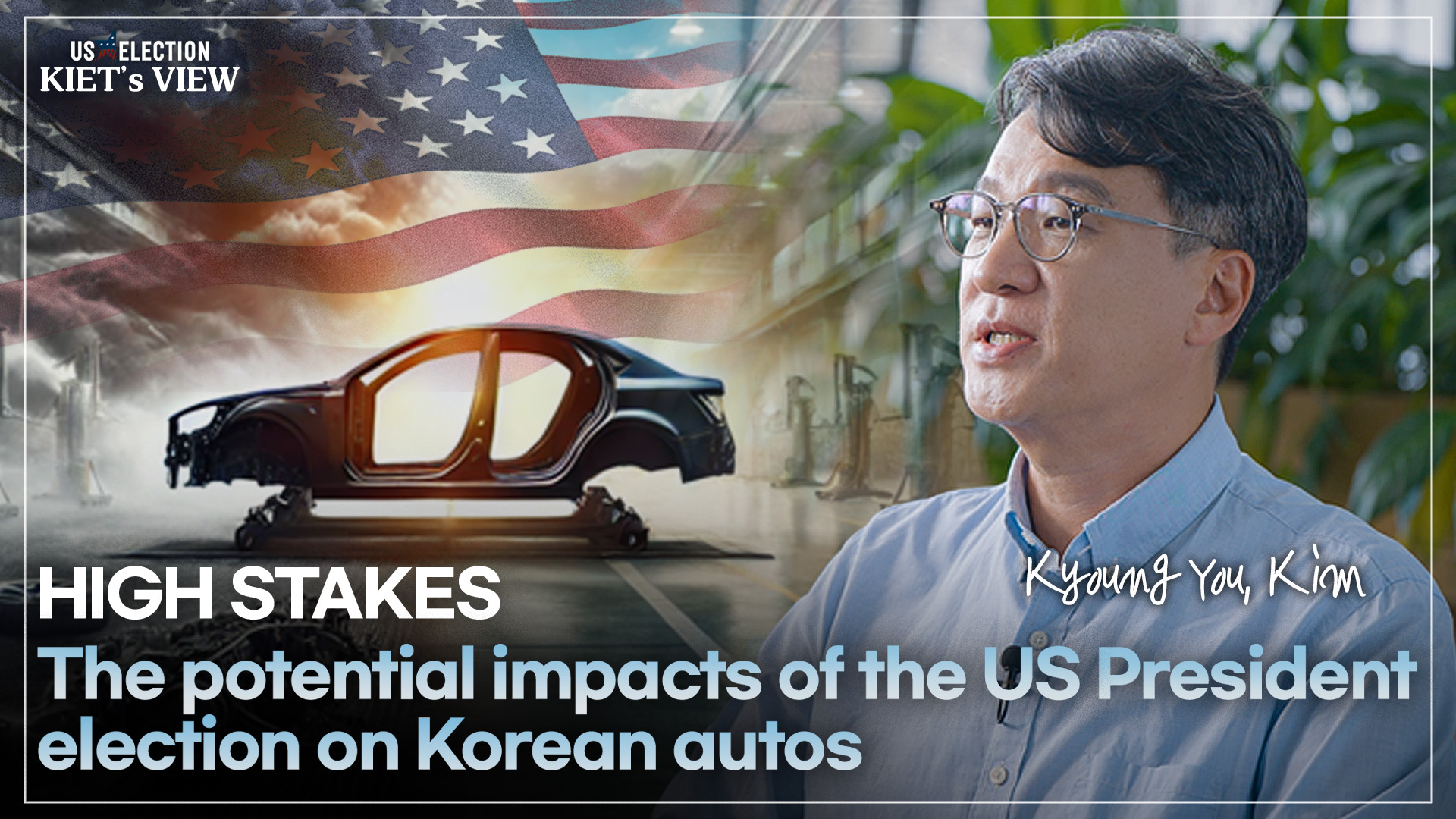 영상보고서_[HIGH STAKES] The potential impacts of the US prez. election on Korean autos